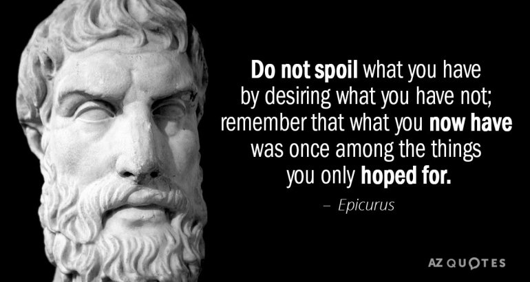 Quotation-Epicurus-Do-not-spoil-what-you-have-by-desiring-what-you-9-3-0351